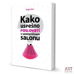 Kako uspešno poslovati v kozmetičnem salonu