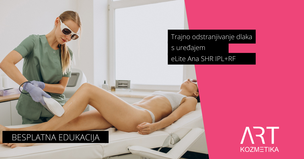 Besplatna edukacija eLite Ana SHR IPL+RF