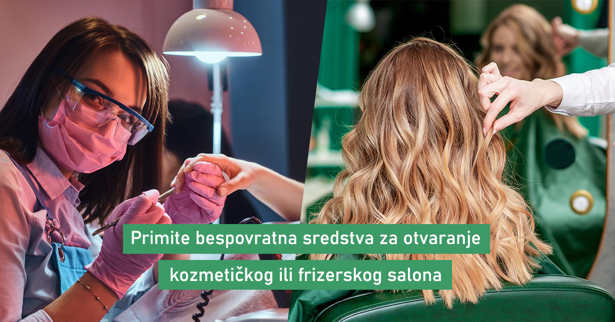Primite bespovratna sredstva za otvaranje kozmetičkog ili frizerskog salona u 2023.