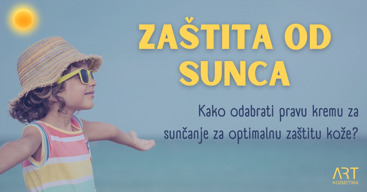 Kako izabrati pravu kremu za sunčanje za optimalnu zaštitu kože
